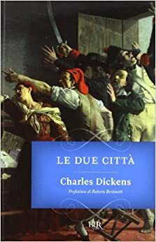 Le due città by Charles Dickens