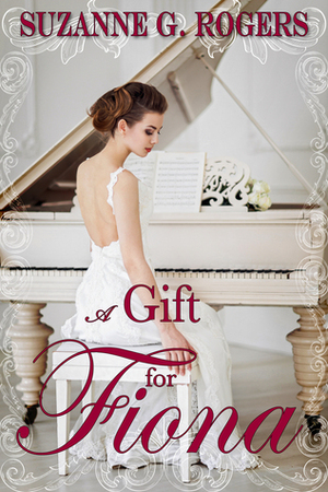 A Gift for Fiona by S.G. Rogers, Suzanne G. Rogers