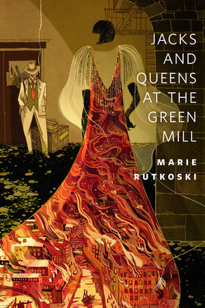 Jacks and Queens at the Green Mill by Marie Rutkoski