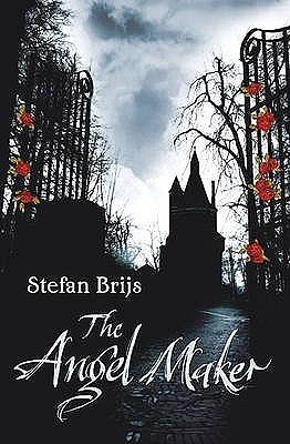 The Angel Maker by Stefan Brijs