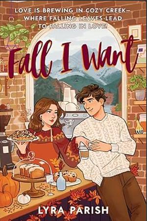 Fall I Want by Lyra Parish