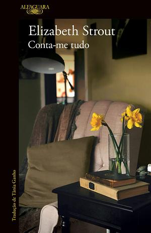 Conta-me tudo by Elizabeth Strout