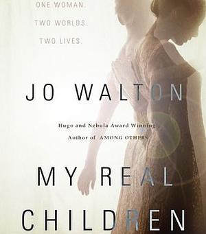 My Real Children by Jo Walton