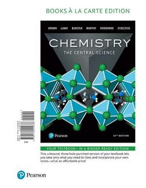 Chemistry: The Central Science, Books a la Carte Plus Mastering Chemistry with Pearson Etext -- Access Card Package by Bruce Bursten, Theodore Brown, H. Lemay