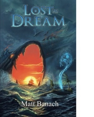 Lost in Dream by Matt Banach
