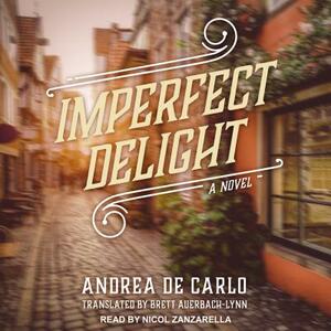 Imperfect Delight by Andrea de Carlo