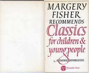 Margery Fisher Recommends Classics for Children &amp; Young People by Margery Fisher