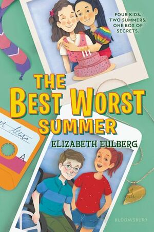 The Best Worst Summer by Elizabeth Eulberg
