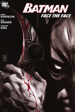 Batman: Face the Face by Leonard Kirk, Don Kramer, James Robinson