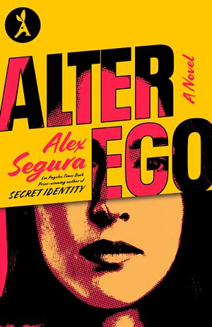 Alter Ego by Alex Segura