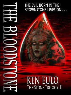 The Bloodstone(The Brownstone, #2) by Ken Eulo