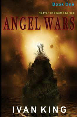 Angel Wars by Ivan King