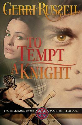 To Tempt a Knight by Gerri Russell