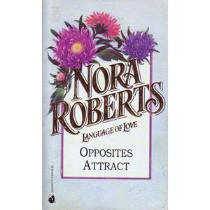 Opposites Attract by Nora Roberts