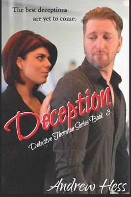 Deception (Book 3 of the Detective Thornton Series) by Andrew Hess