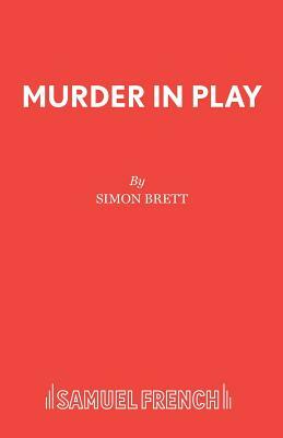 Murder in Play by Simon Brett