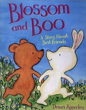 Blossom and Boo : A Story about Best Friends by Dawn Apperley, Dawn Apperley