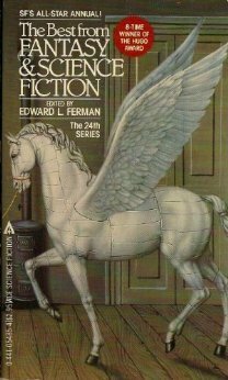 The Best from Fantasy and Science Fiction 24 by Lisa Tuttle, Pat Cadigan, Michael Shea, Isaac Asimov, Bruce Berges, Philip K. Dick, Parke Godwin, Rachel Cosgrove Payes, Richard Cowper, Bob Leman, Edward L. Ferman, Eric Norden, John Varley, Mary C. Pangborn, Sebastian Robinson, Mike DeSimone, Baird Searles, Neal Barrett Jr., Thomas M. Disch, Algis Budrys, Russell M. Griffin, Susan C. Petrey