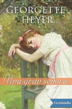 Una gran señora by Georgette Heyer