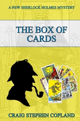 The Box of Cards: A New Sherlock Holmes Mystery by Craig Stephen Copland