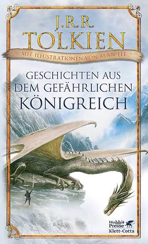 Geschichten aus dem gefährlichen Königreich by J.R.R. Tolkien