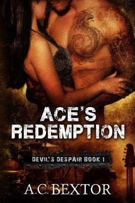 Ace's Redemption by A. C. Bextor