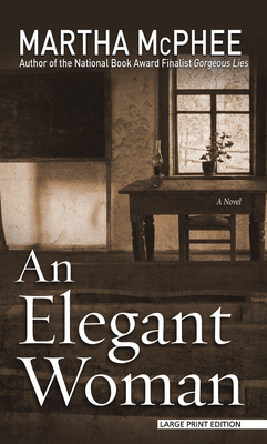 An Elegant Woman by Martha McPhee