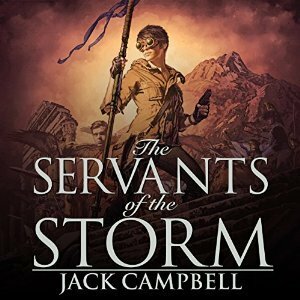 The Servants Of The Storm by Jack Campbell, MacLeod Andrews