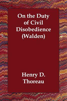 On the Duty of Civil Disobedience by Henry David Thoreau