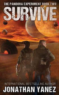Survive: A Post-Apocalyptic Alien Survival Series by Jonathan Yanez