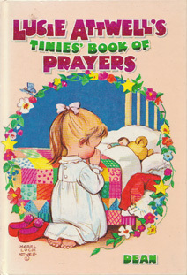Lucie Attwell's Tinies' Book of Prayers by Mabel Lucie Attwell