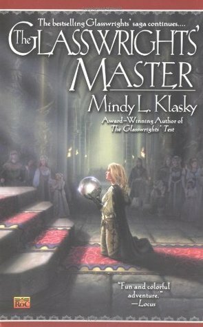 The Glasswrights' Master by Mindy Klasky