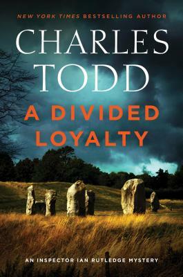 A Divided Loyalty by Charles Todd