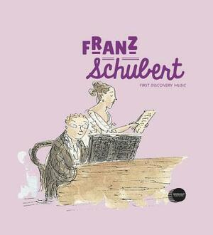 Franz Schubert [With CD (Audio)] by Paule du Bouchet