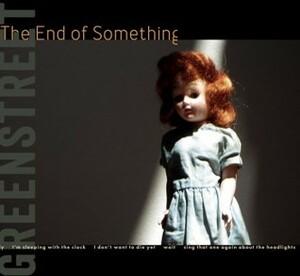 The End of Something by Kate Greenstreet