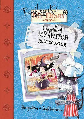 My Unwilling Witch Gets Cooking by Hiawyn Oram