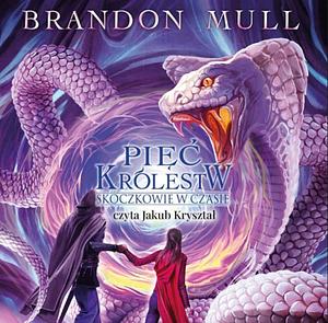 Skoczkowie w czasie. Pięć królestw by Brandon Mull