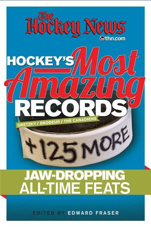 Hockey's Most Amazing Records: +125 More Jaw-Dropping All-Time Feats by Hockey News