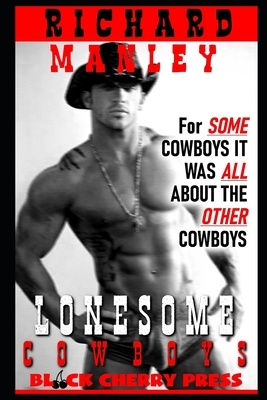 Lonesome Cowboys: Book 1 by Richard Manley