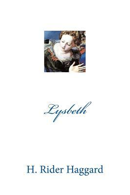 Lysbeth by H. Rider Haggard