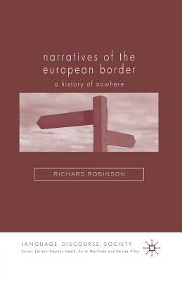 Narratives of the European Border: A History of Nowhere by R. Robinson