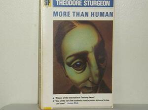 More Than Human (Classic) by Theodore Sturgeon