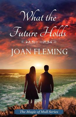 What the Future Holds by Joan Fleming