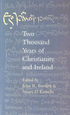 Two Thousand Years of Christianity and Ireland: Lectures Delivered in Christ Church Cathedral, Dublin, 2001-2002 by 