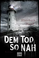 Dem Tod so nah by Elizabeth Hand