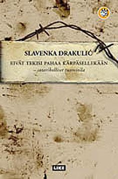 Eivät tekisi pahaa kärpäsellekään: sotarikolliset tuomiolla by Slavenka Drakulić