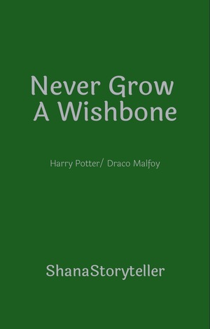 Never Grow a Wishbone by Shana Storyteller