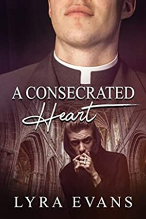 A Consecrated Heart by Lyra Evans