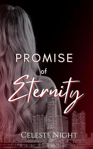Promise of Eternity by Celeste Night