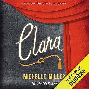 Clara by Michelle Miller